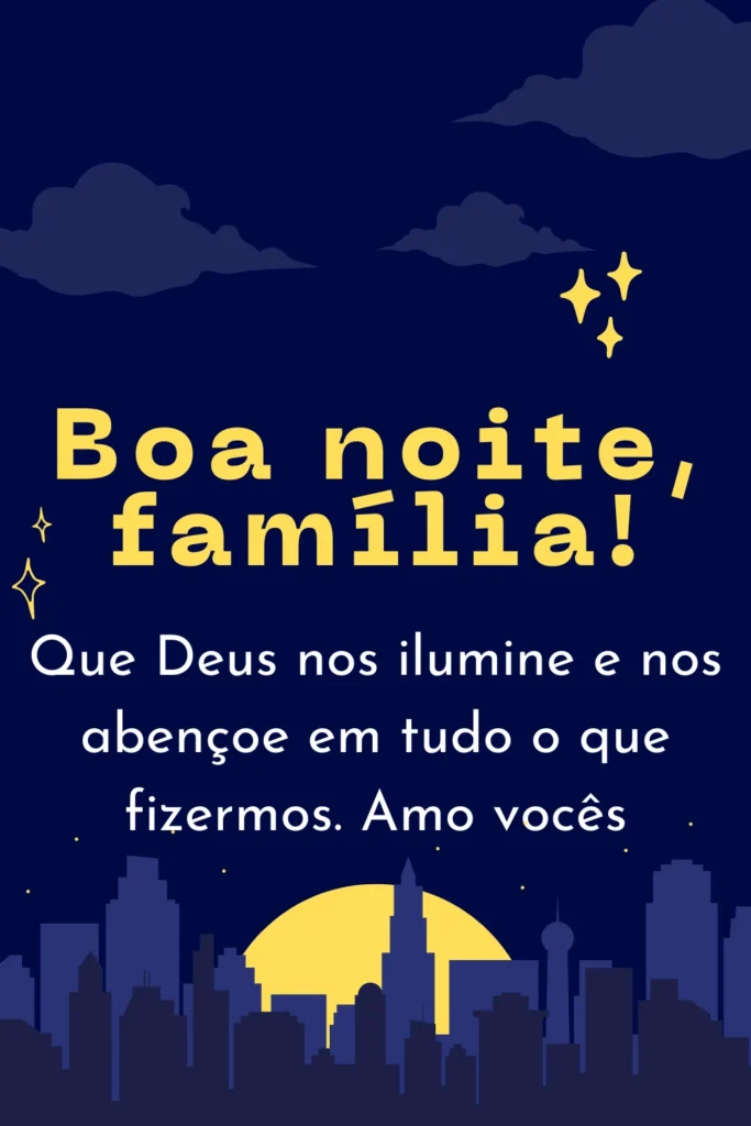 Mensagens de Boa Noite Família